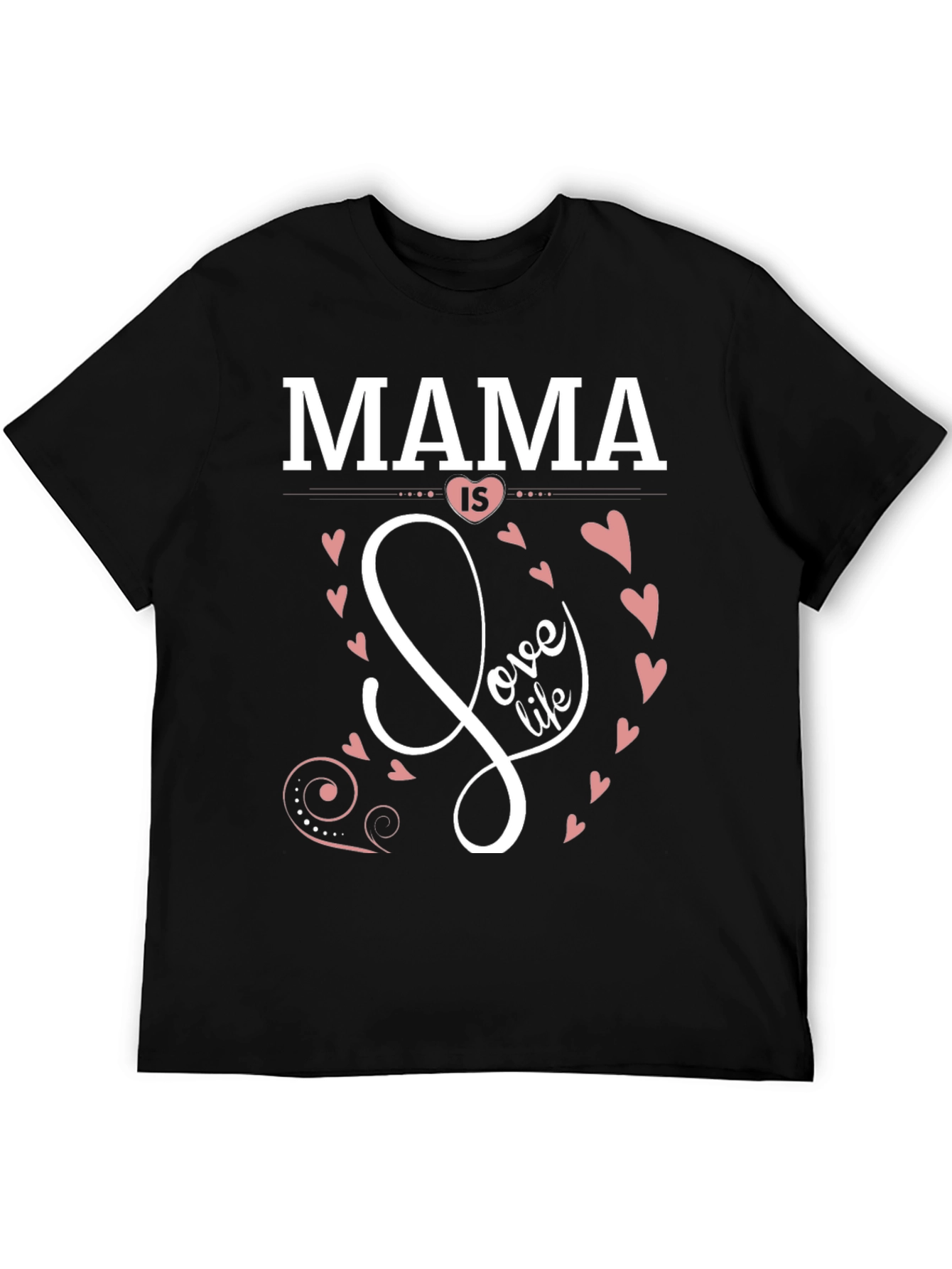 Mama is Love Life Black Graphic T-Shirt