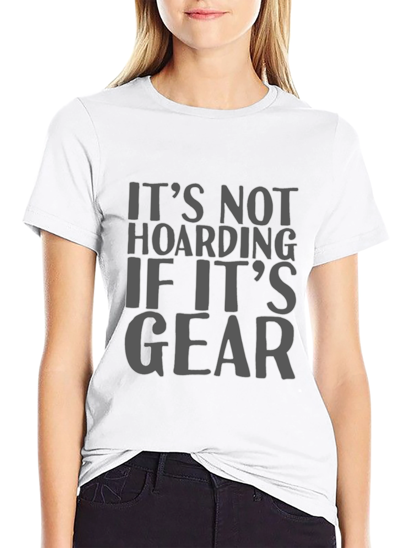 Its Not Hoarding If Its Gear T-Shirt