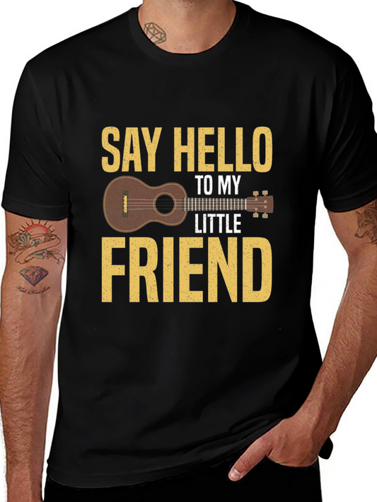 Say Hello To My Little Friend T-Shirt Ukulele