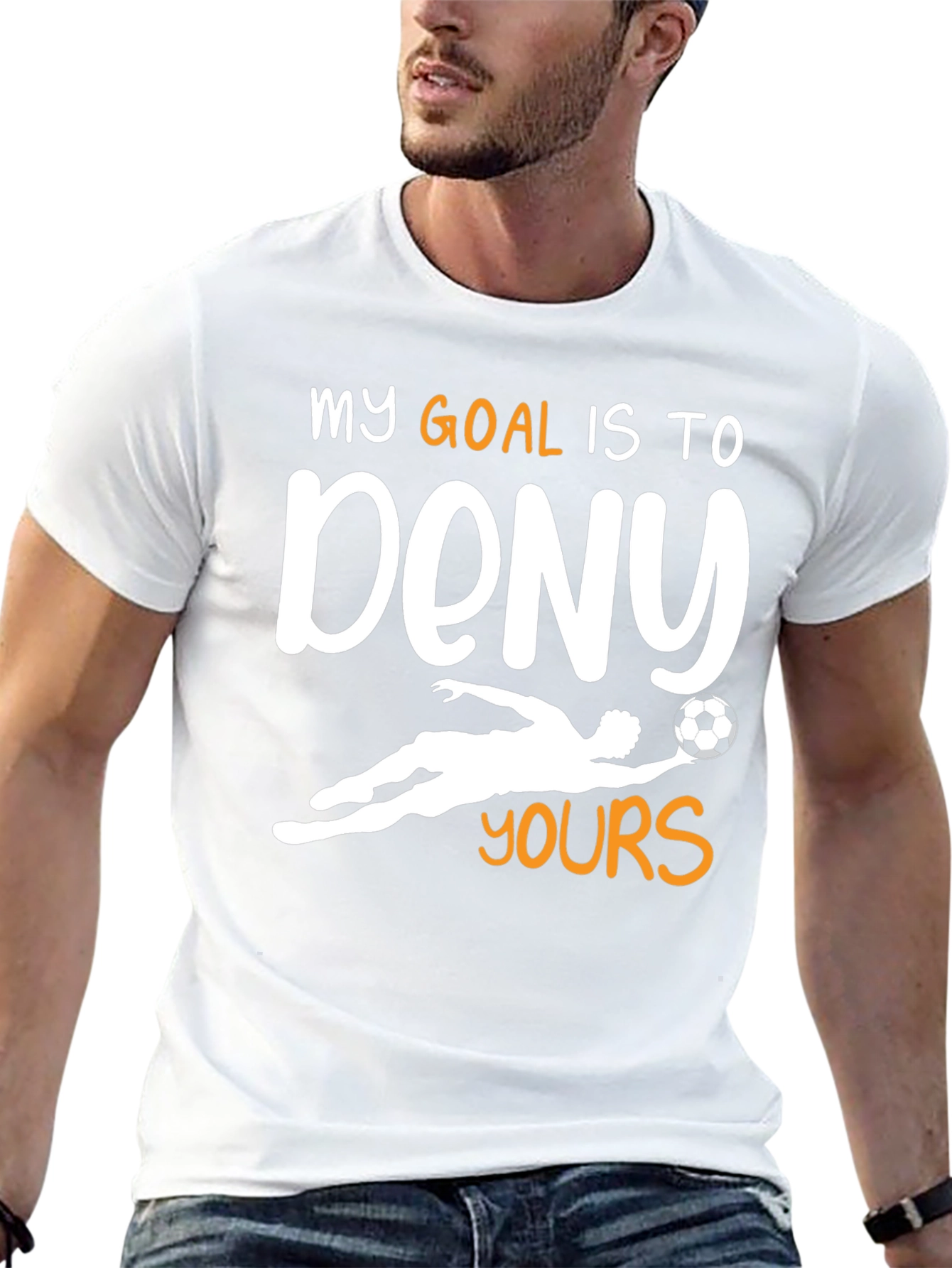 Goalie T-Shirt - My Goal is to Deny Yours
