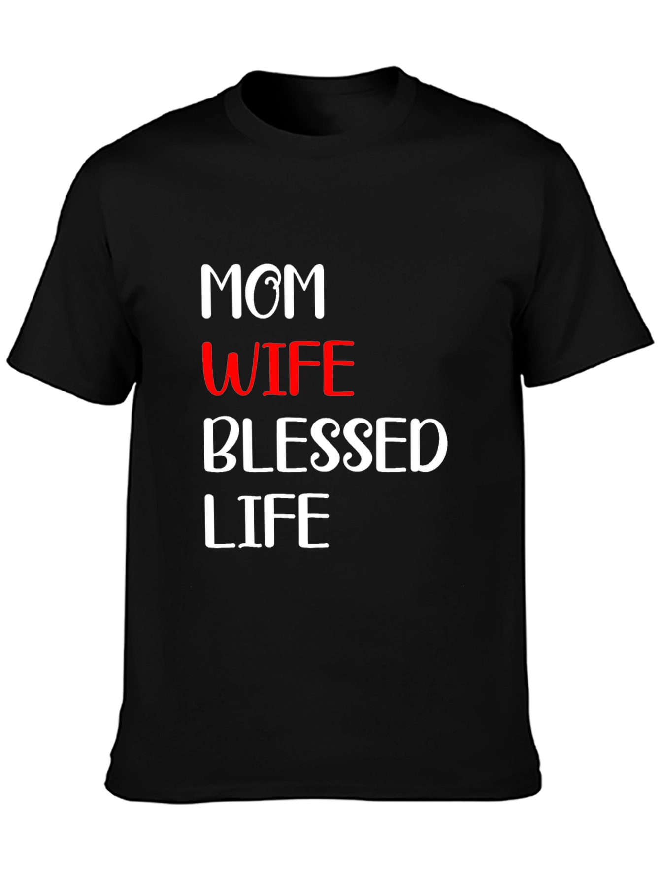 Mom Wife Blessed Life Graphic Tee