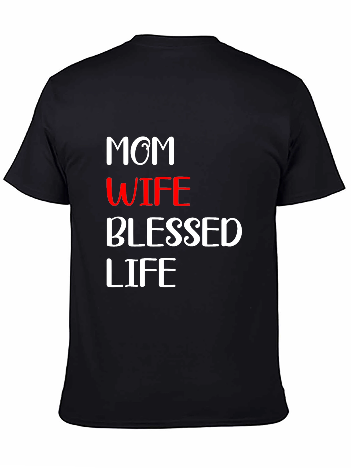 Mom Wife Blessed Life Graphic Tee