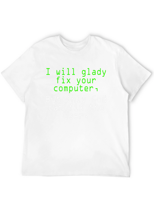 Funny IT Humor T-Shirt - Fix Your Computer User