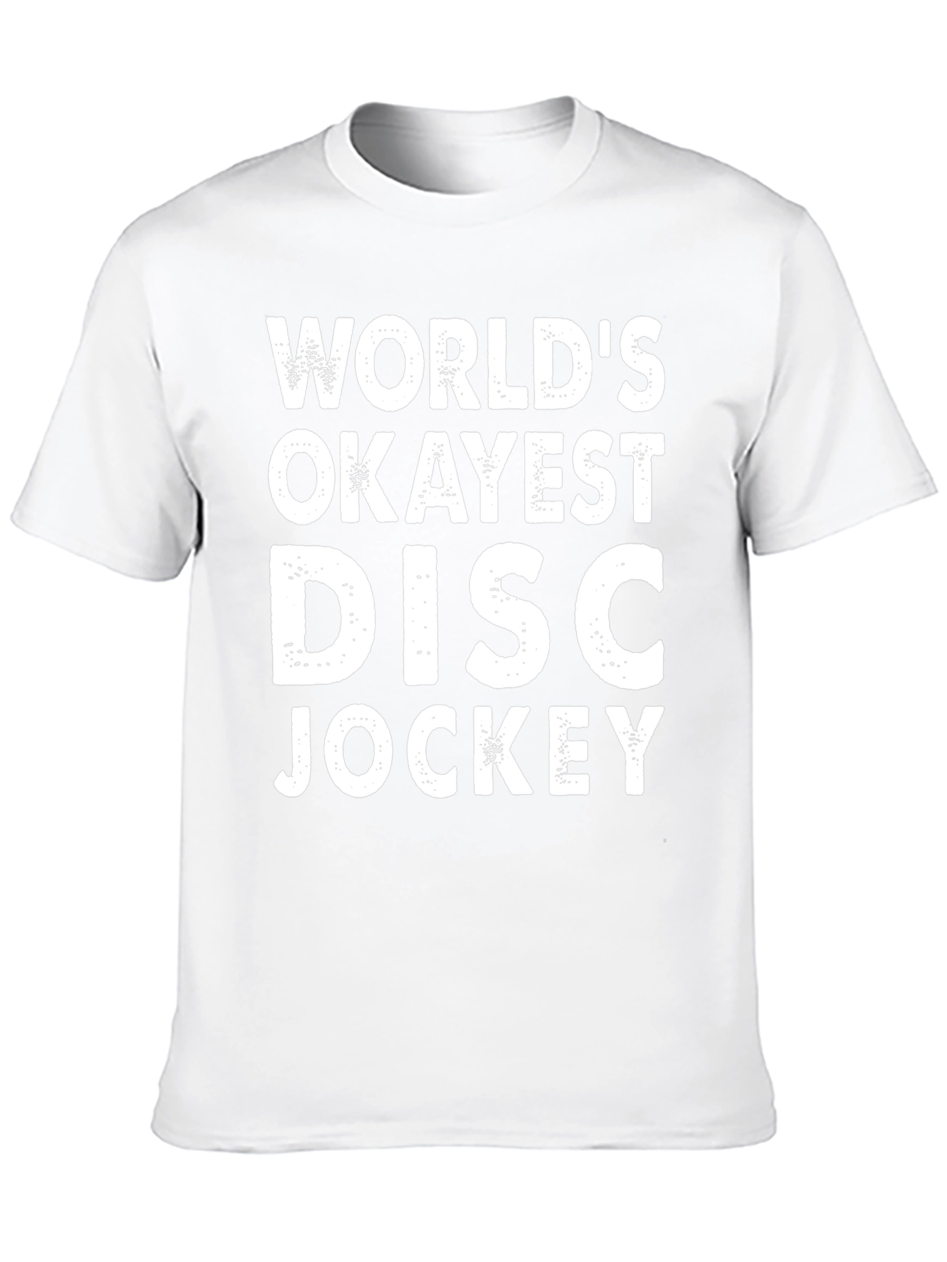 Worlds Okayest Disc Jockey T-Shirt