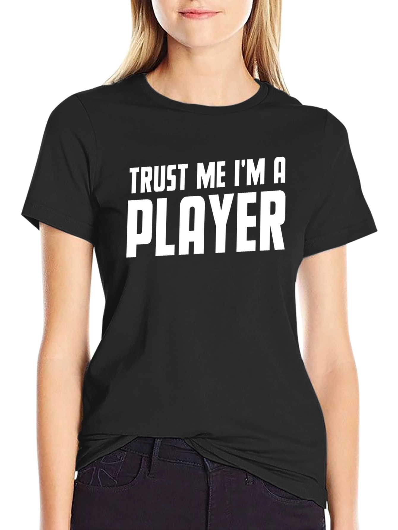 Trust Me Im A Player Graphic T-Shirt
