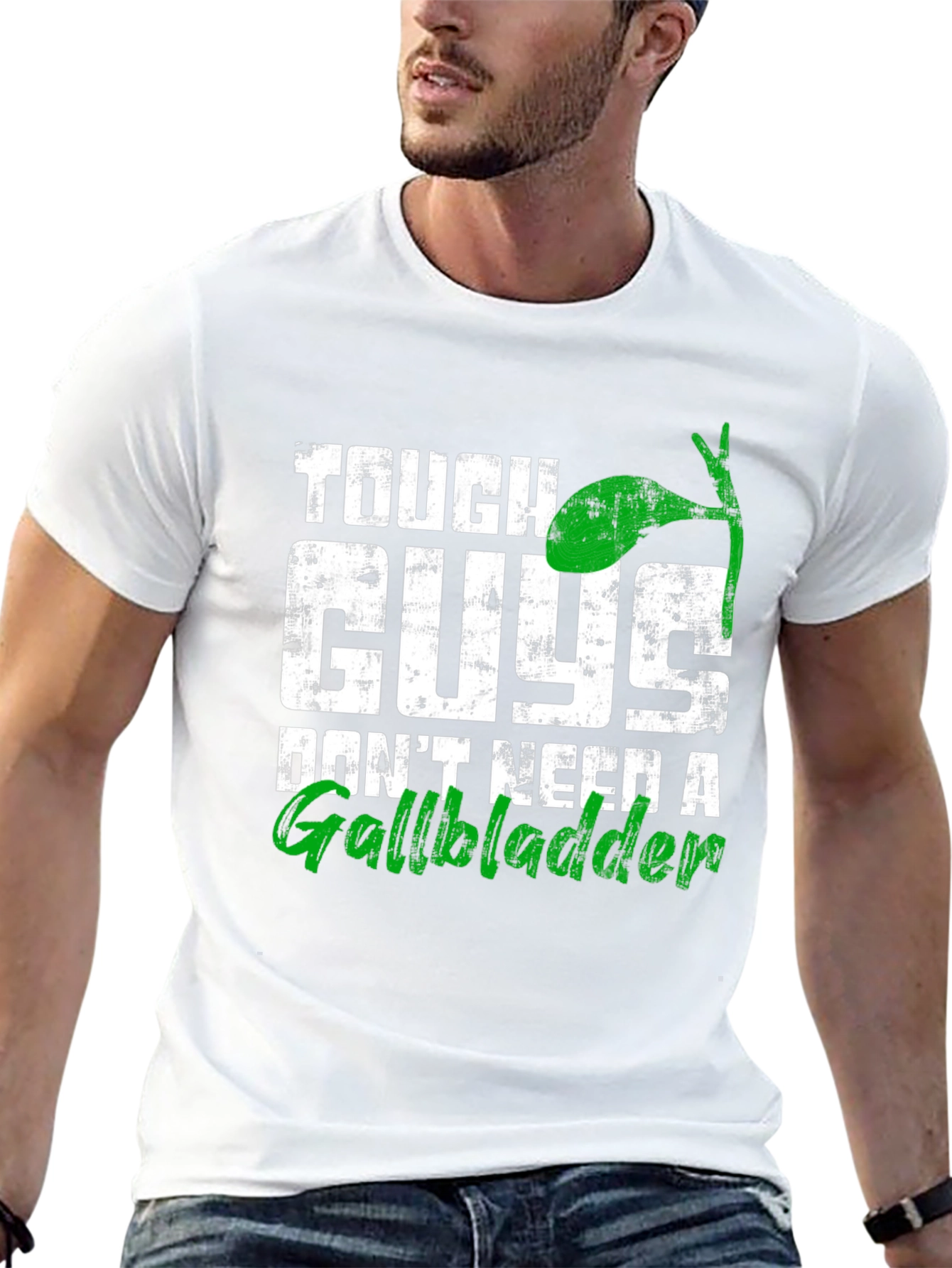 Tough Guys Dont Need A Gallbladder T-Shirt