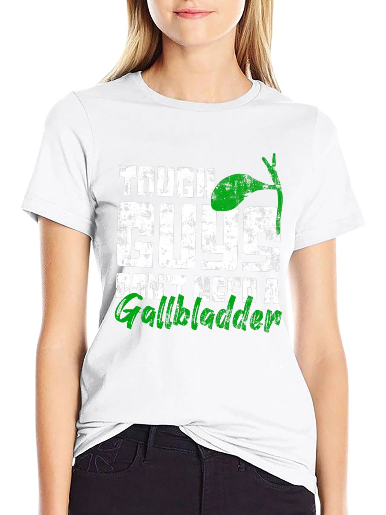 Tough Guys Dont Need A Gallbladder T-Shirt