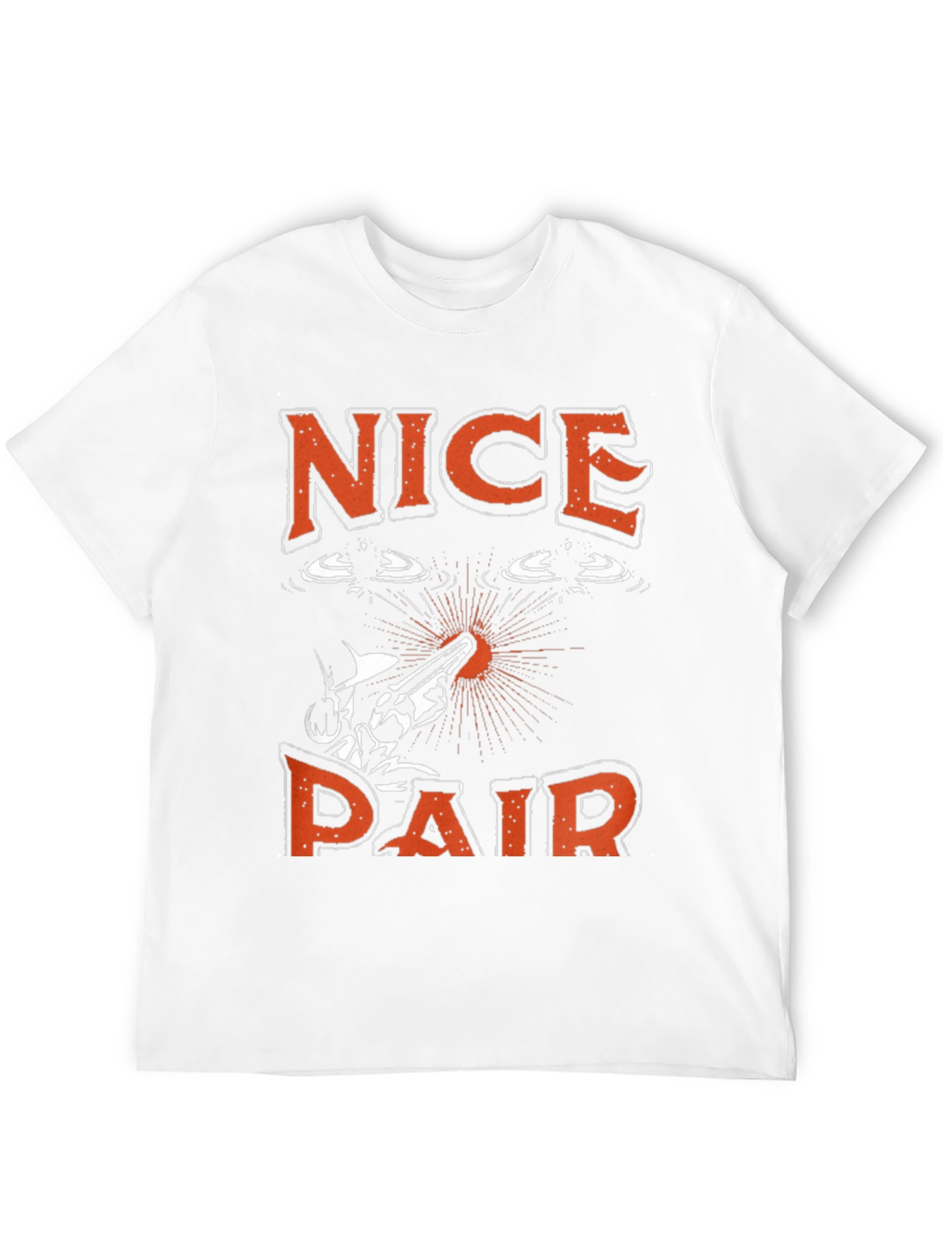 Nice Pair T-Shirt - Funny Fishing Graphic Tee