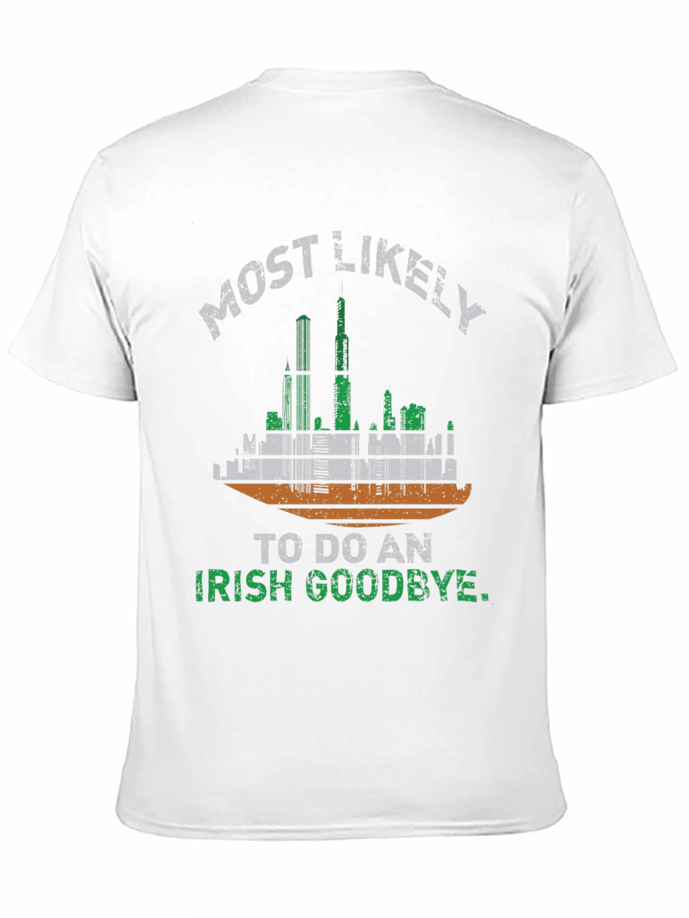 Irish Goodbye T-Shirt - St. Patricks Day