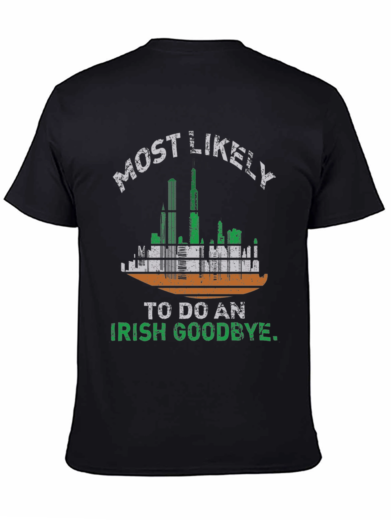 Irish Goodbye T-Shirt - St. Patricks Day