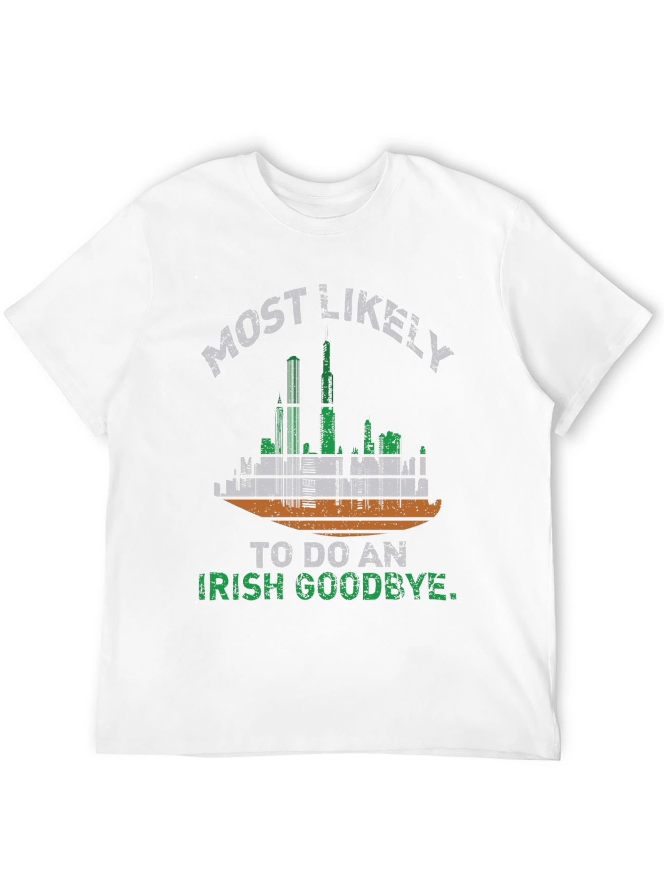 Irish Goodbye T-Shirt - St. Patricks Day