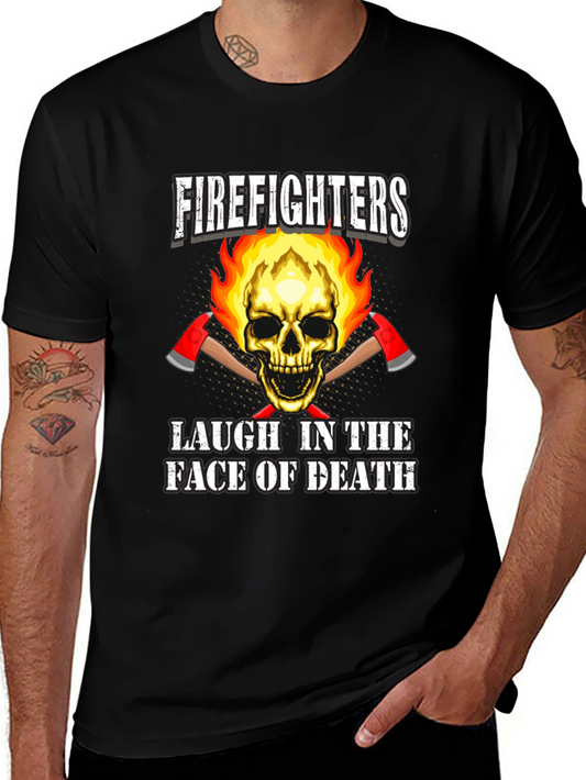 Firefighters Laugh in the Face of Death T-Shirt