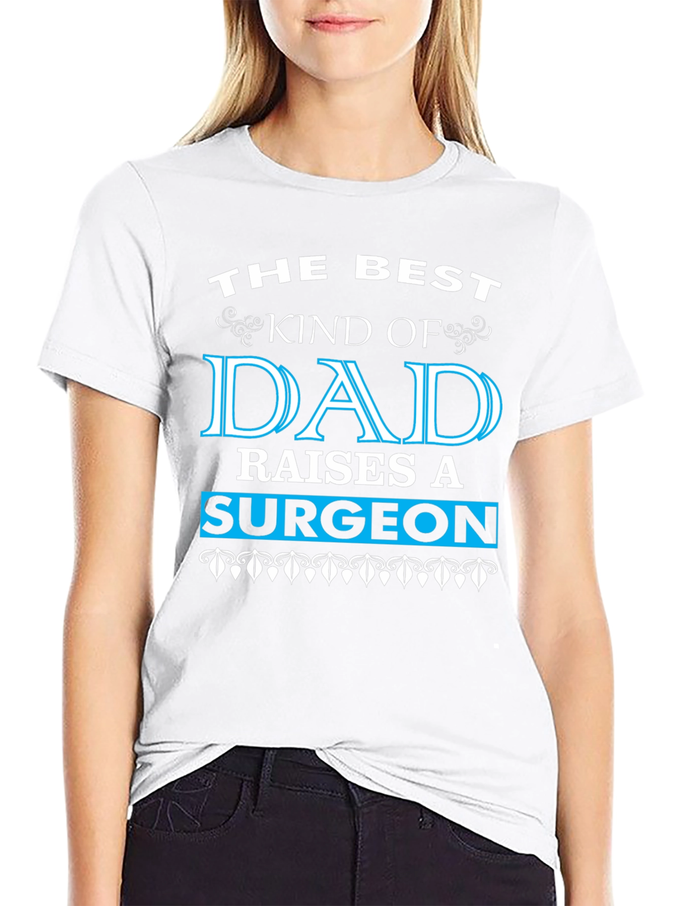 Best Dad Raises a Surgeon Black T-Shirt