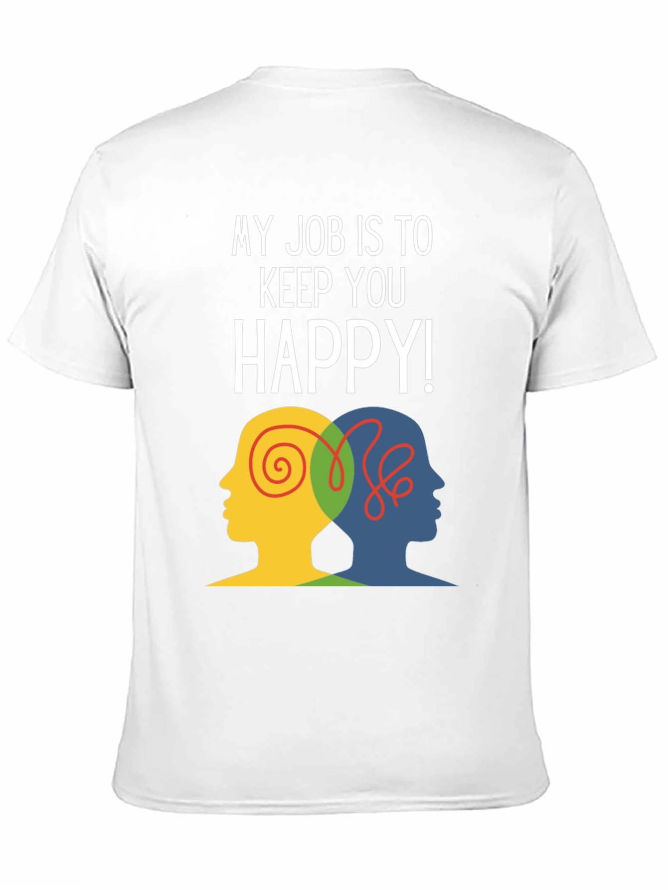 Keep You Happy T-Shirt