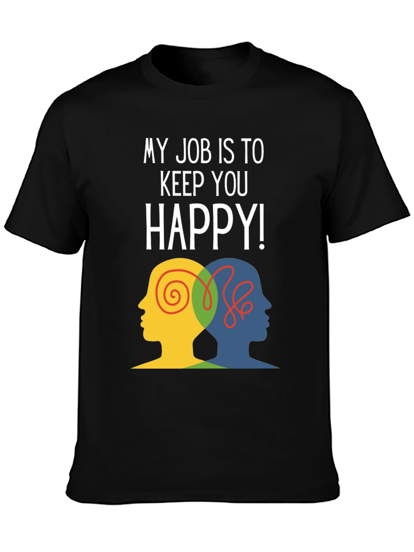 Keep You Happy T-Shirt