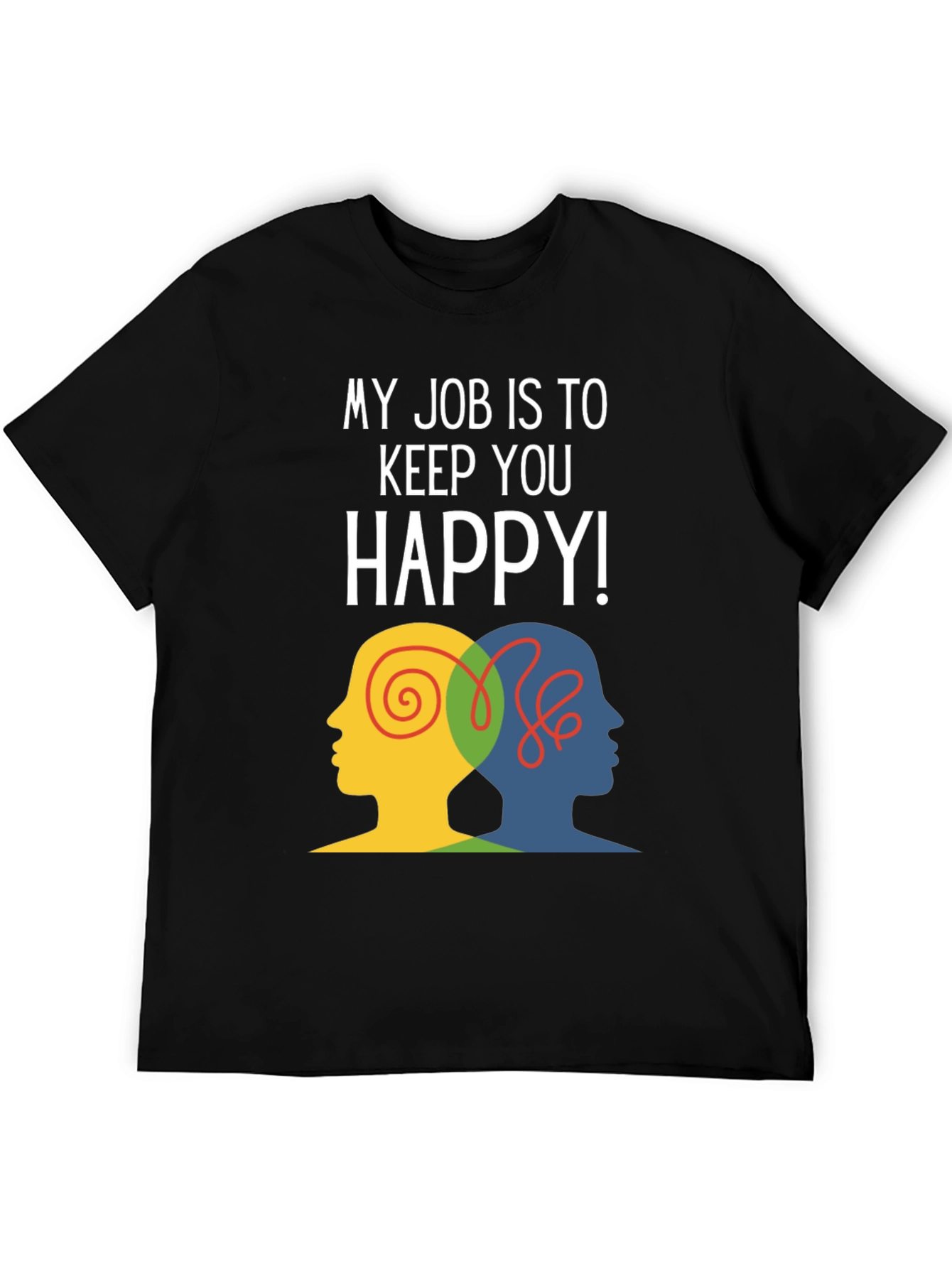 Keep You Happy T-Shirt