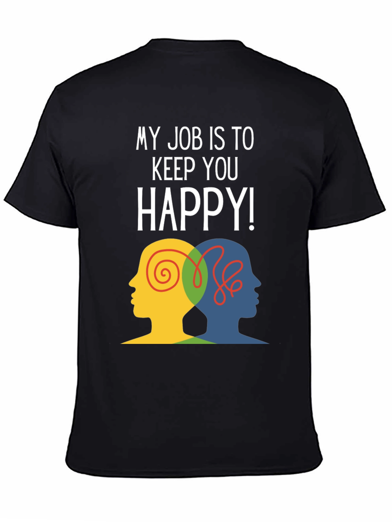 Keep You Happy T-Shirt