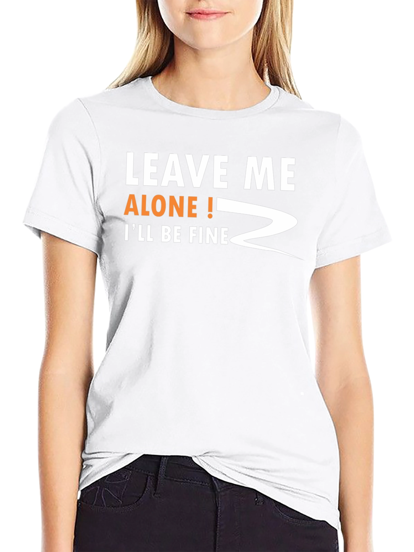 Leave Me Alone! Funny Graphic T-Shirt