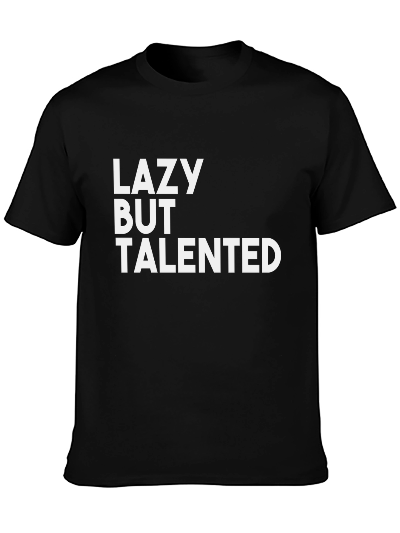 Lazy But Talented Black T-Shirt