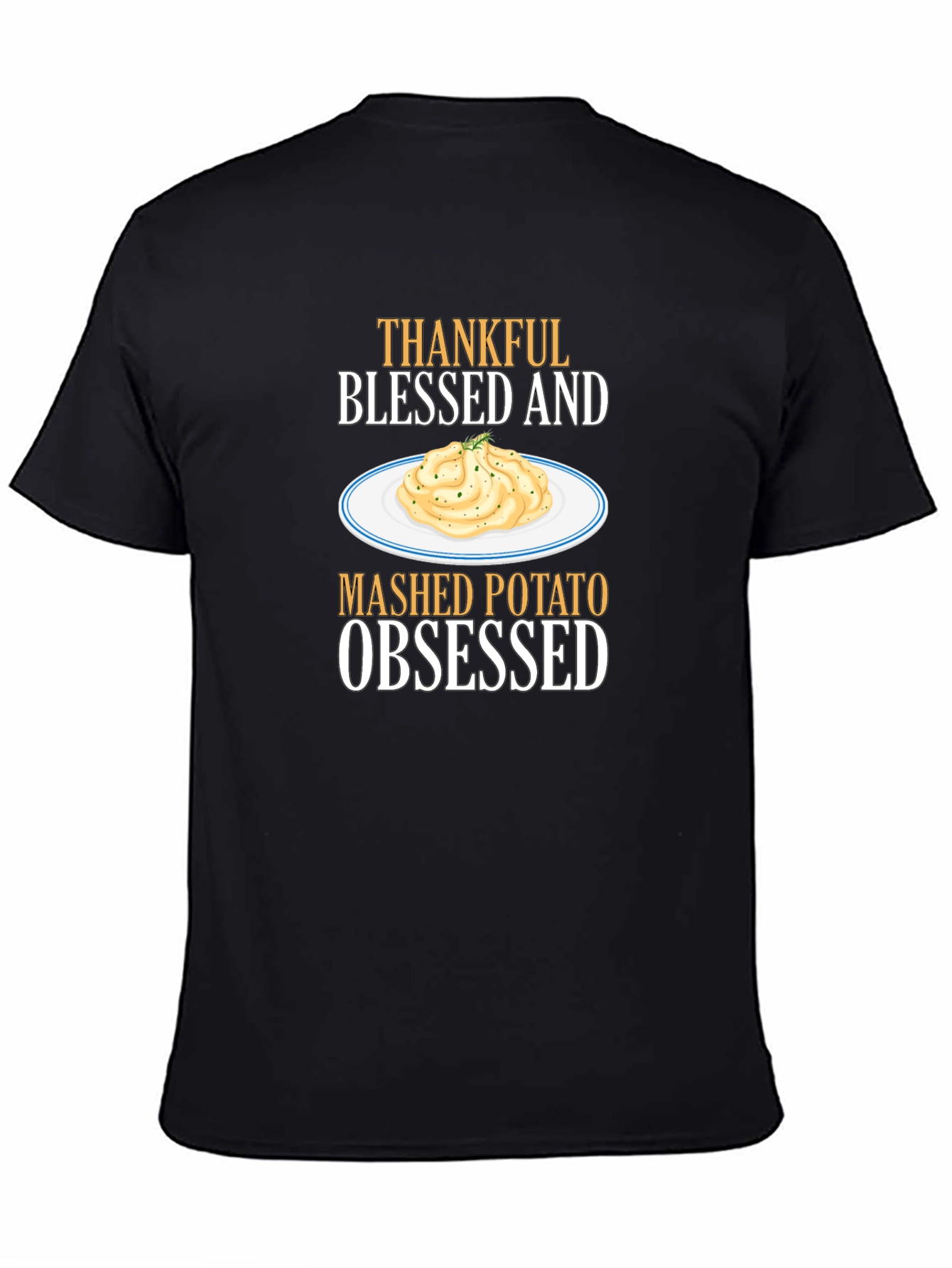 Thankful Blessed Mashed Potato Obsessed T-Shirt