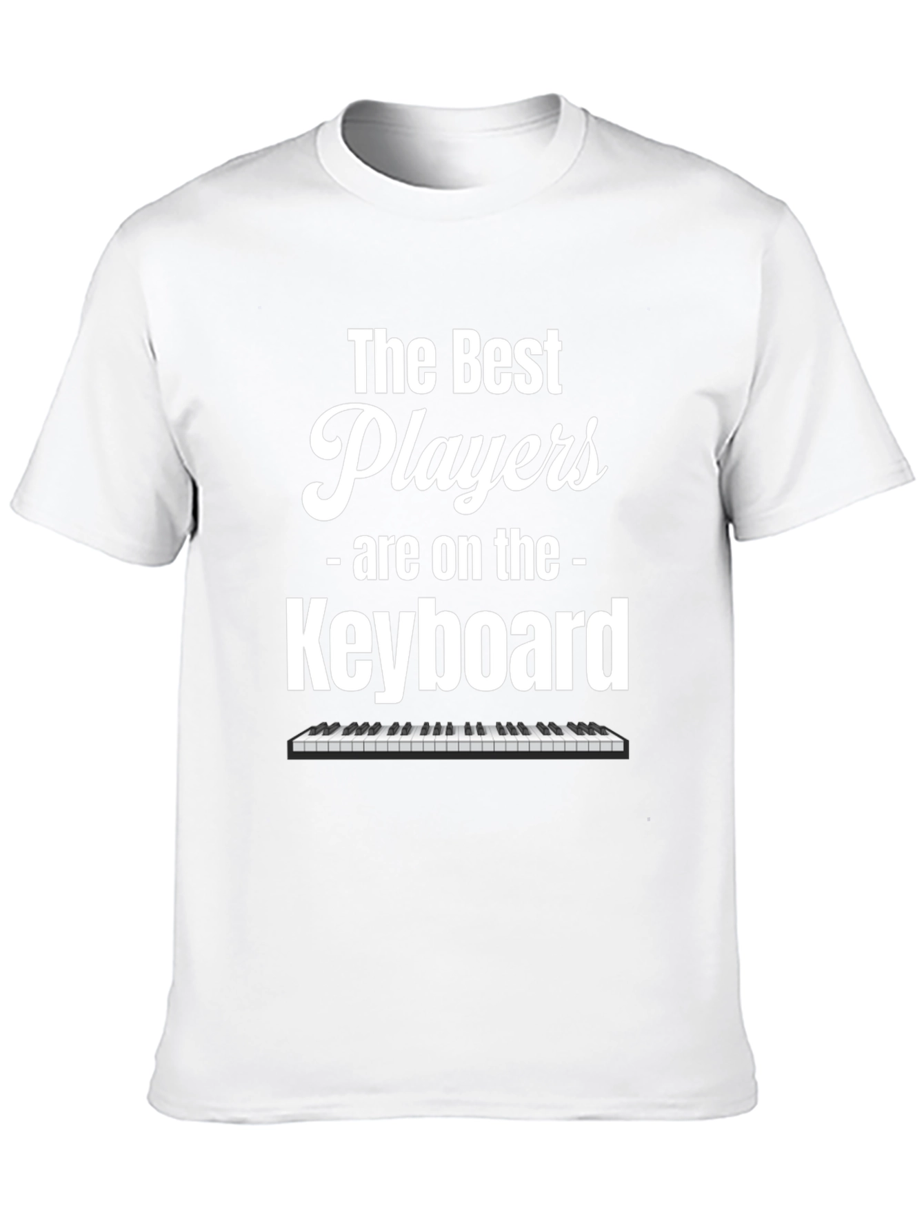 The Best Players Are on the Keyboard T-Shirt