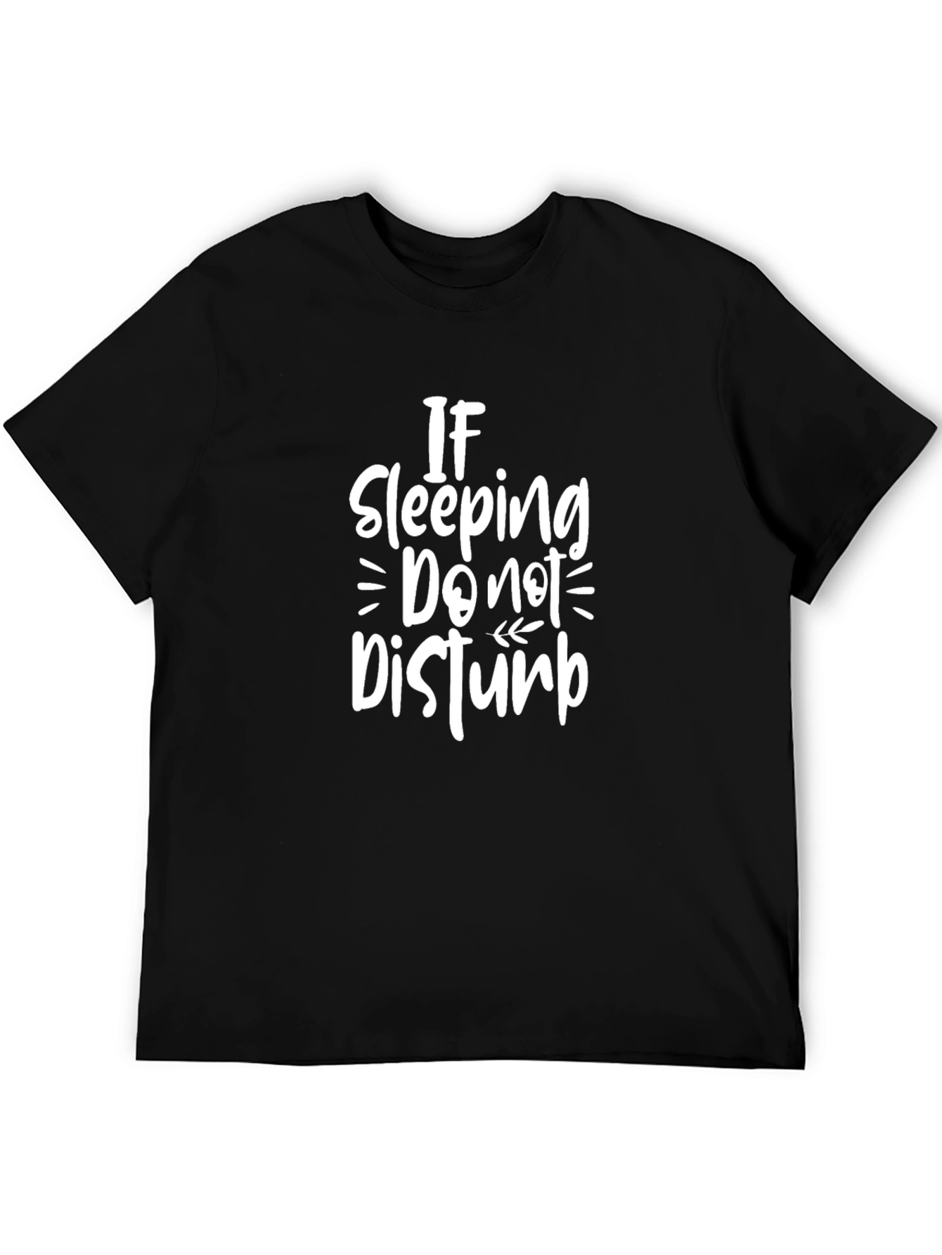 If Sleeping Do Not Disturb Black T-Shirt