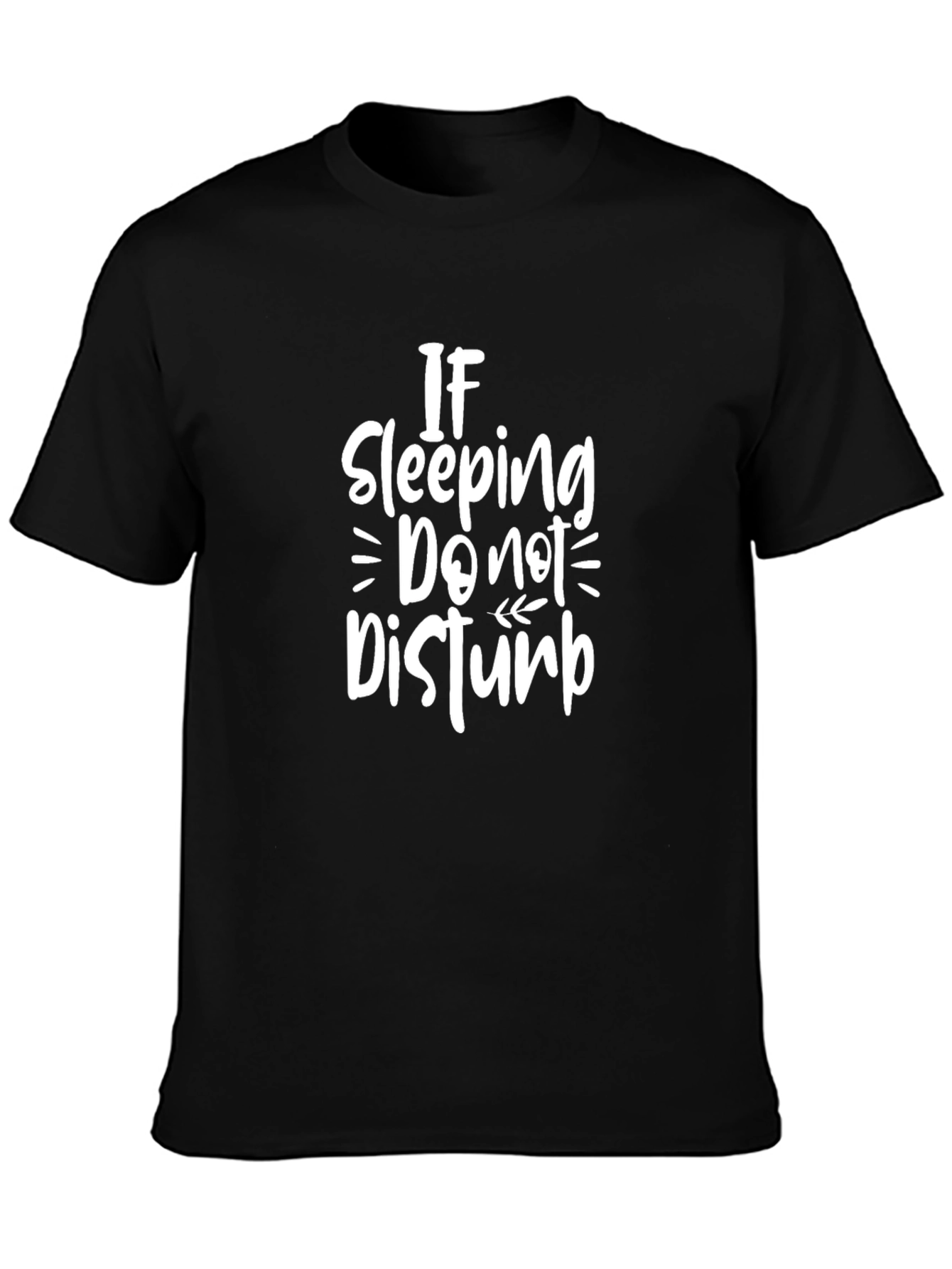 If Sleeping Do Not Disturb Black T-Shirt