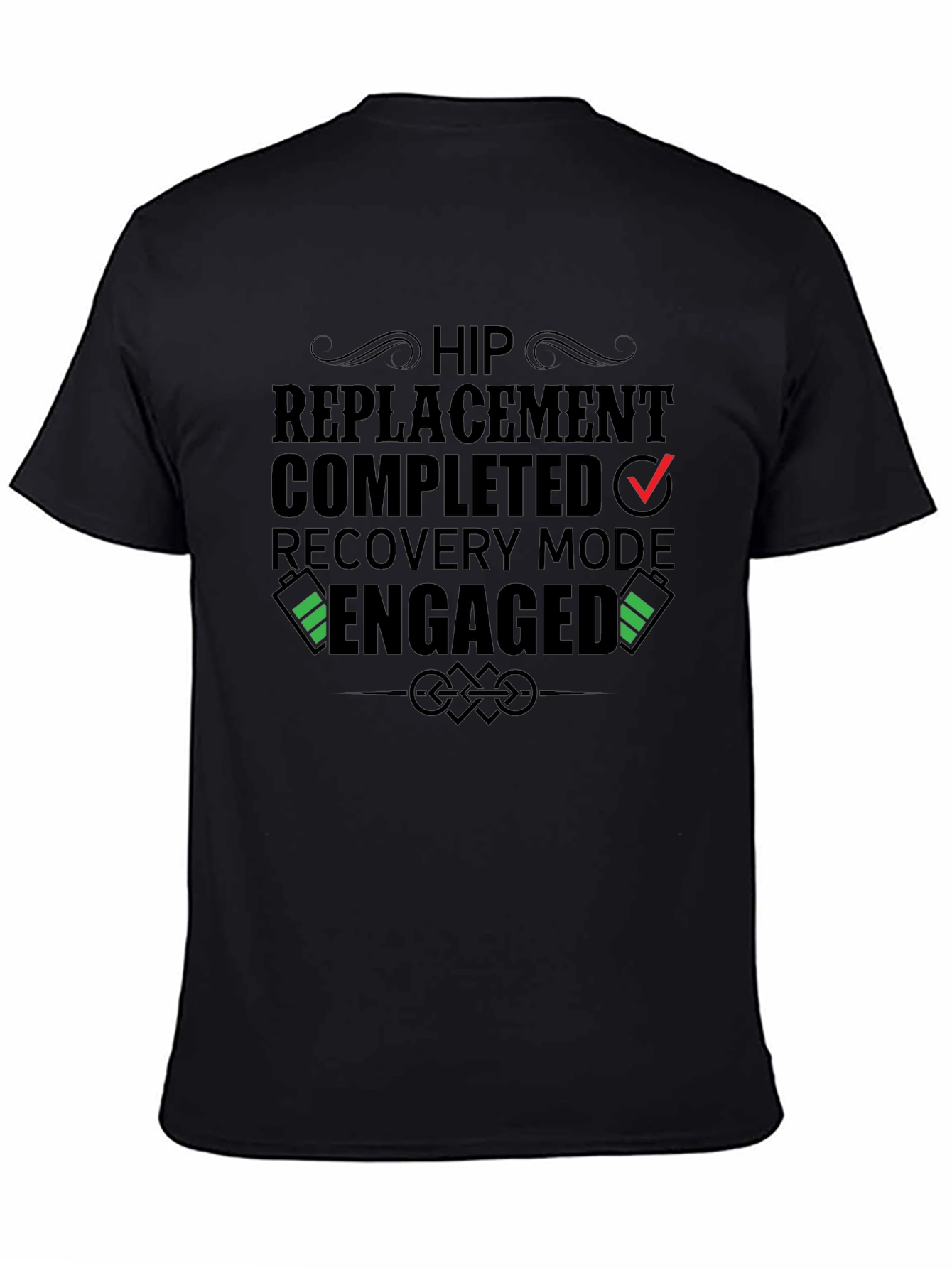 Hip Replacement Recovery Mode Engaged Black T-Shirt