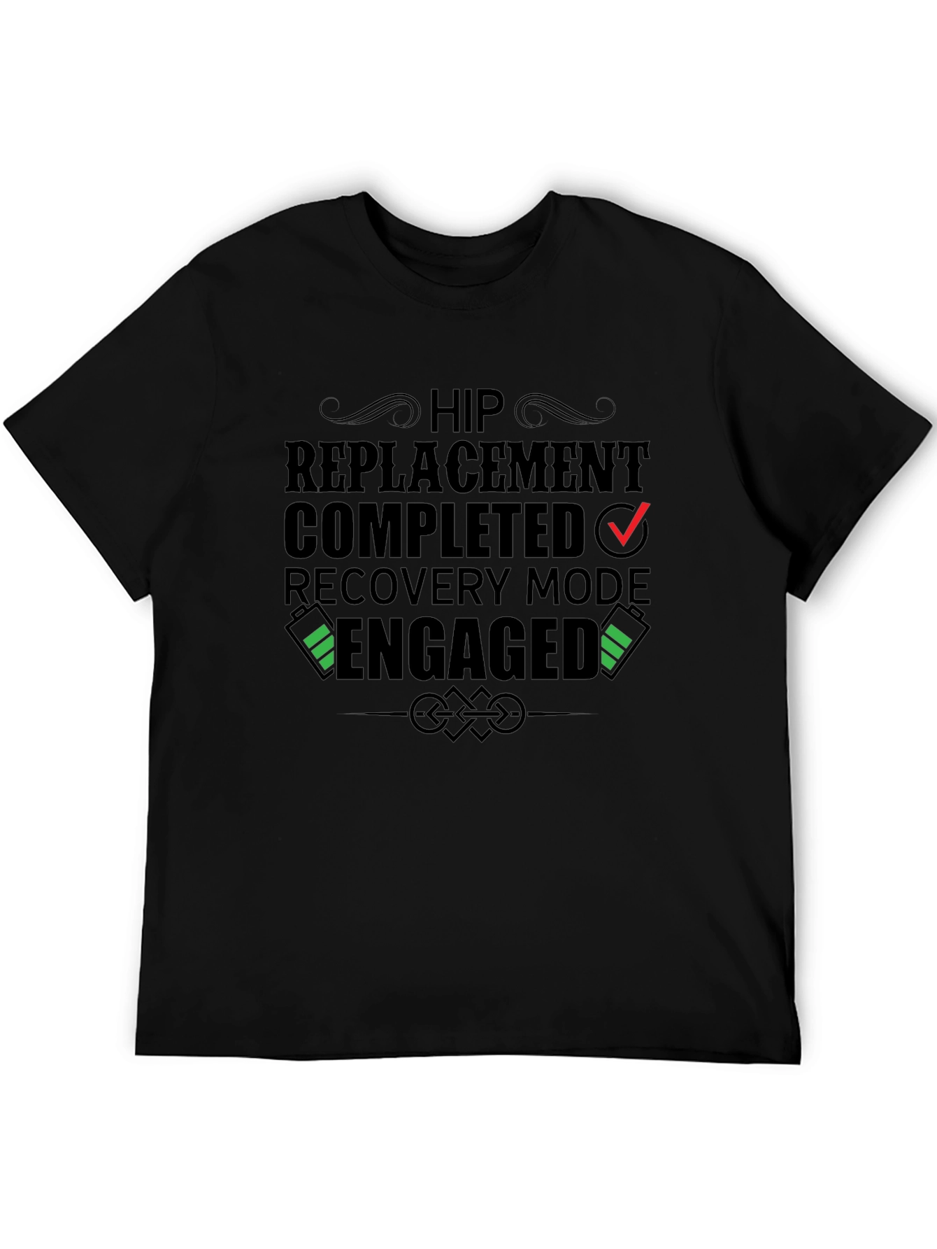 Hip Replacement Recovery Mode Engaged Black T-Shirt