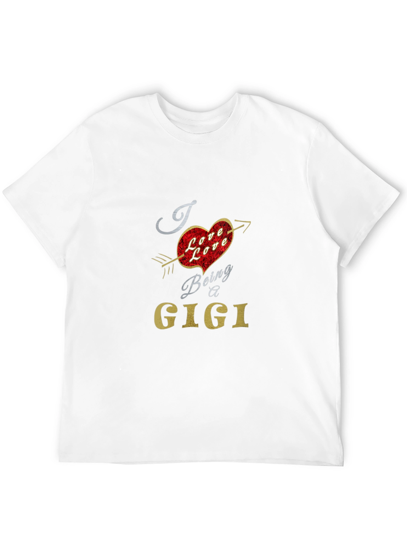 I Love Being a Gigi Graphic T-Shirt