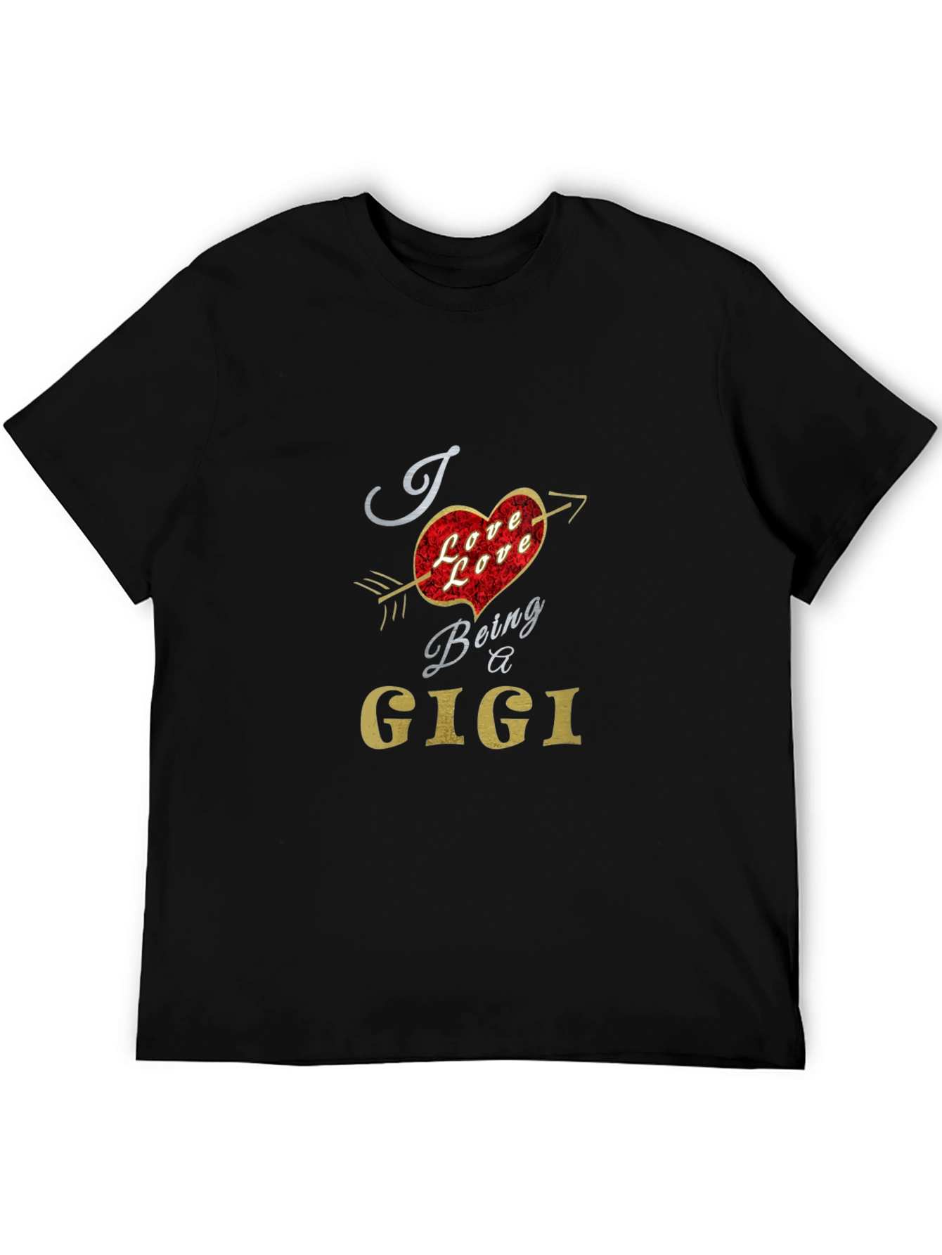 I Love Being a Gigi Graphic T-Shirt