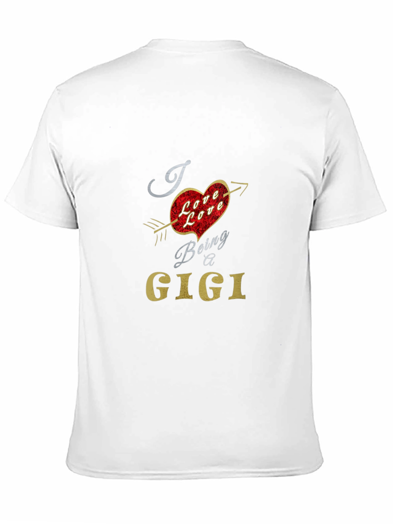 I Love Being a Gigi Graphic T-Shirt