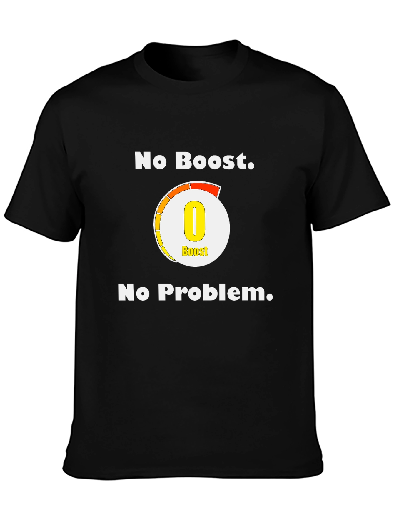 No Boost No Problem Graphic T-Shirt