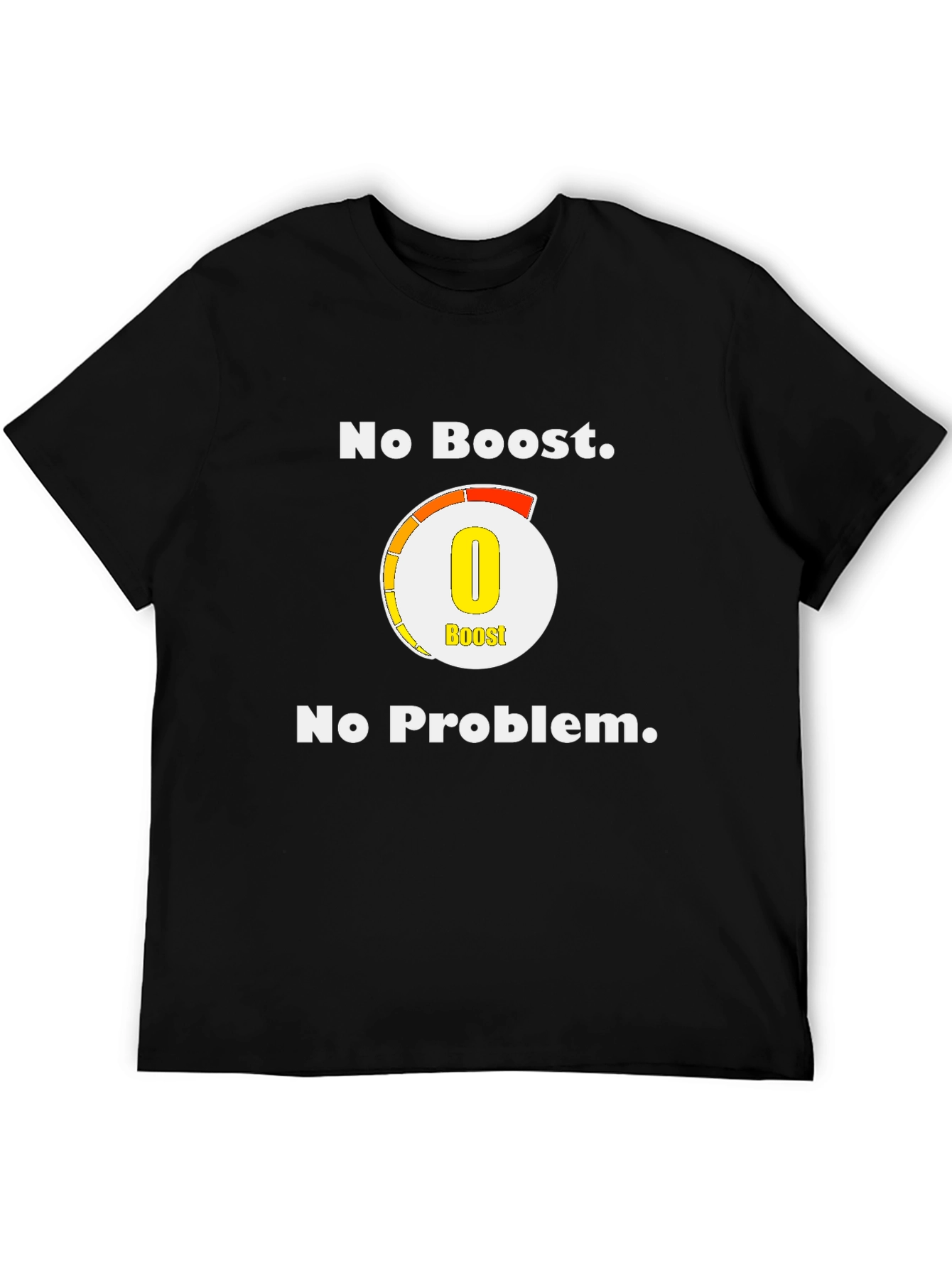 No Boost No Problem Graphic T-Shirt