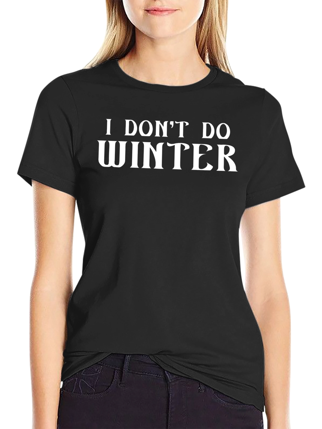 I Dont Do Winter Black Graphic Tee
