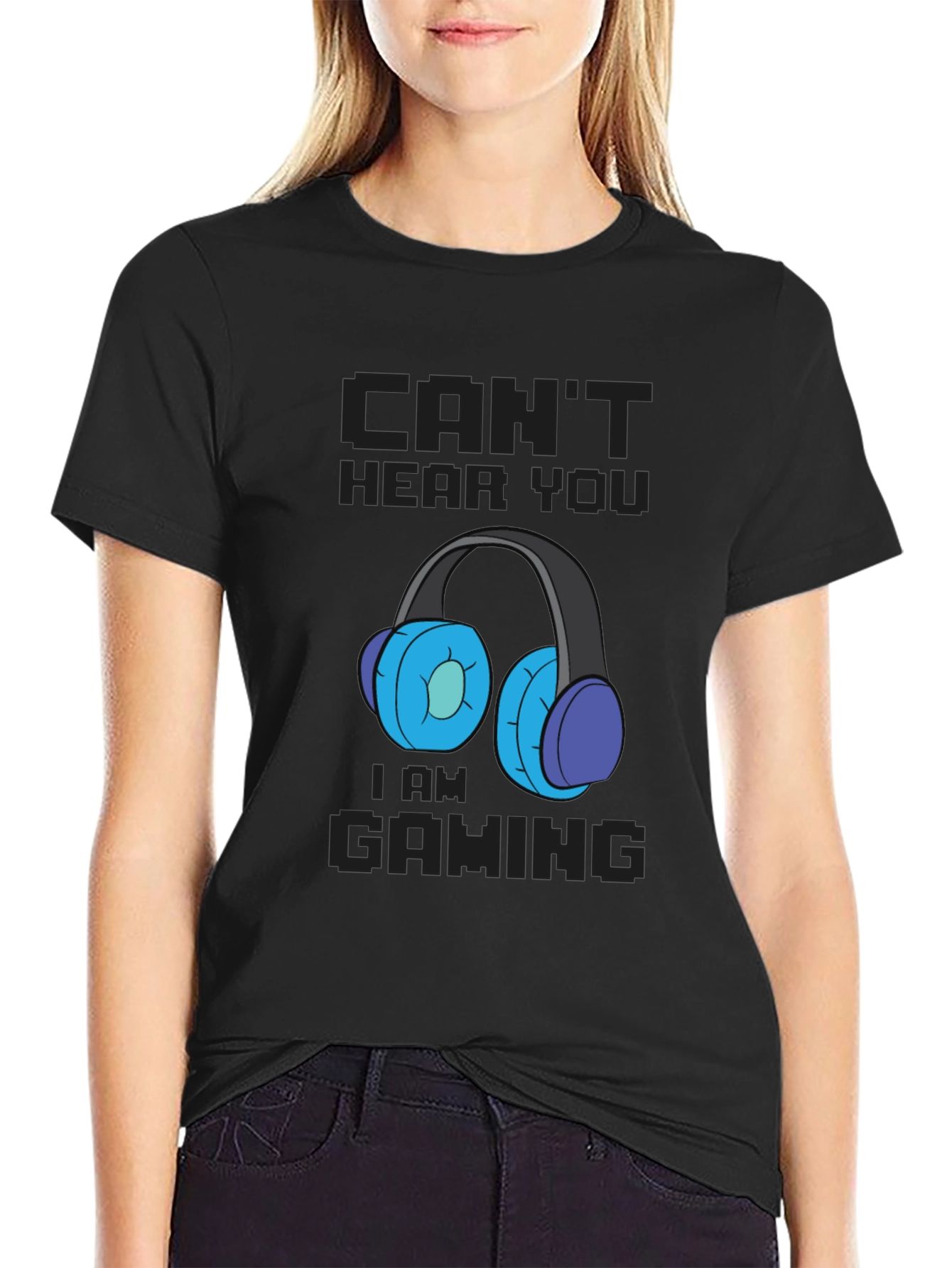 Cant Hear You Im Gaming T-Shirt