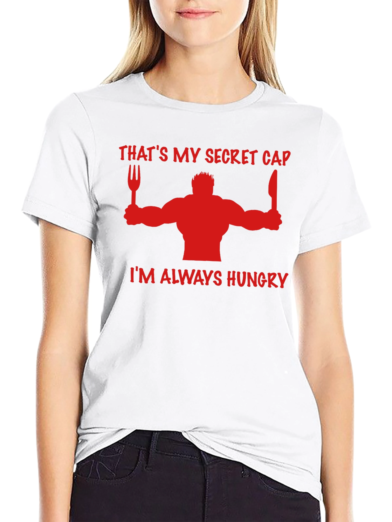 Thats My Secret Cap Funny Hungry T-Shirt