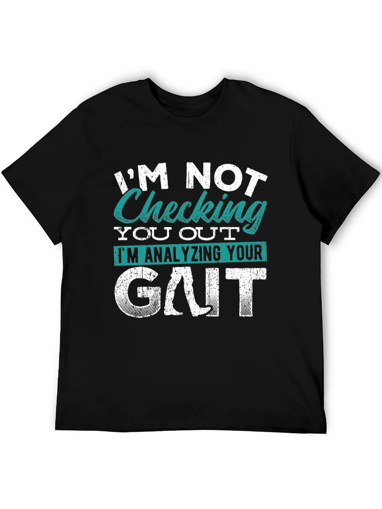 Im Not Checking You Out Gait Analysis T-Shirt
