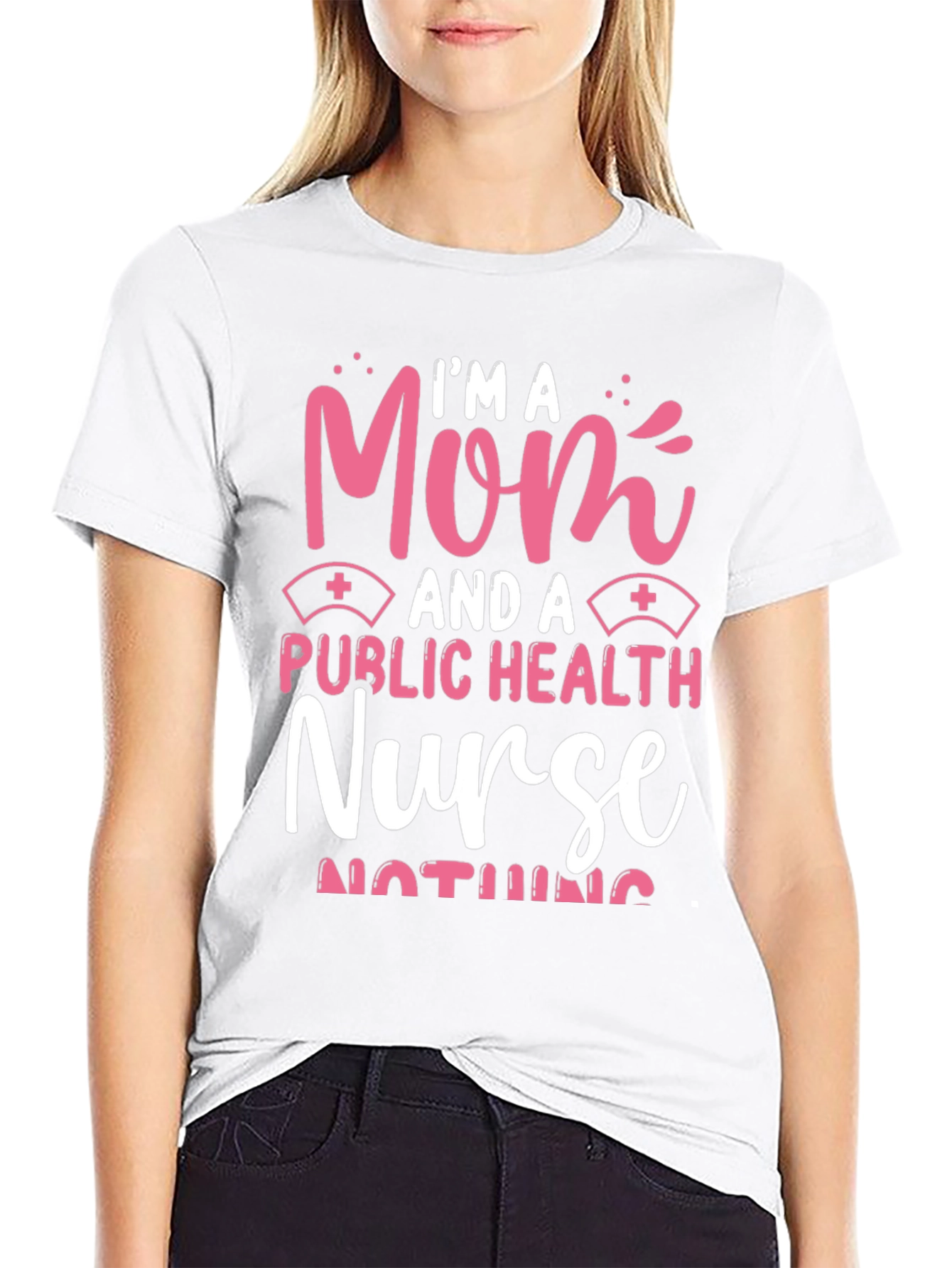 Im A Mom Public Health Nurse T-Shirt