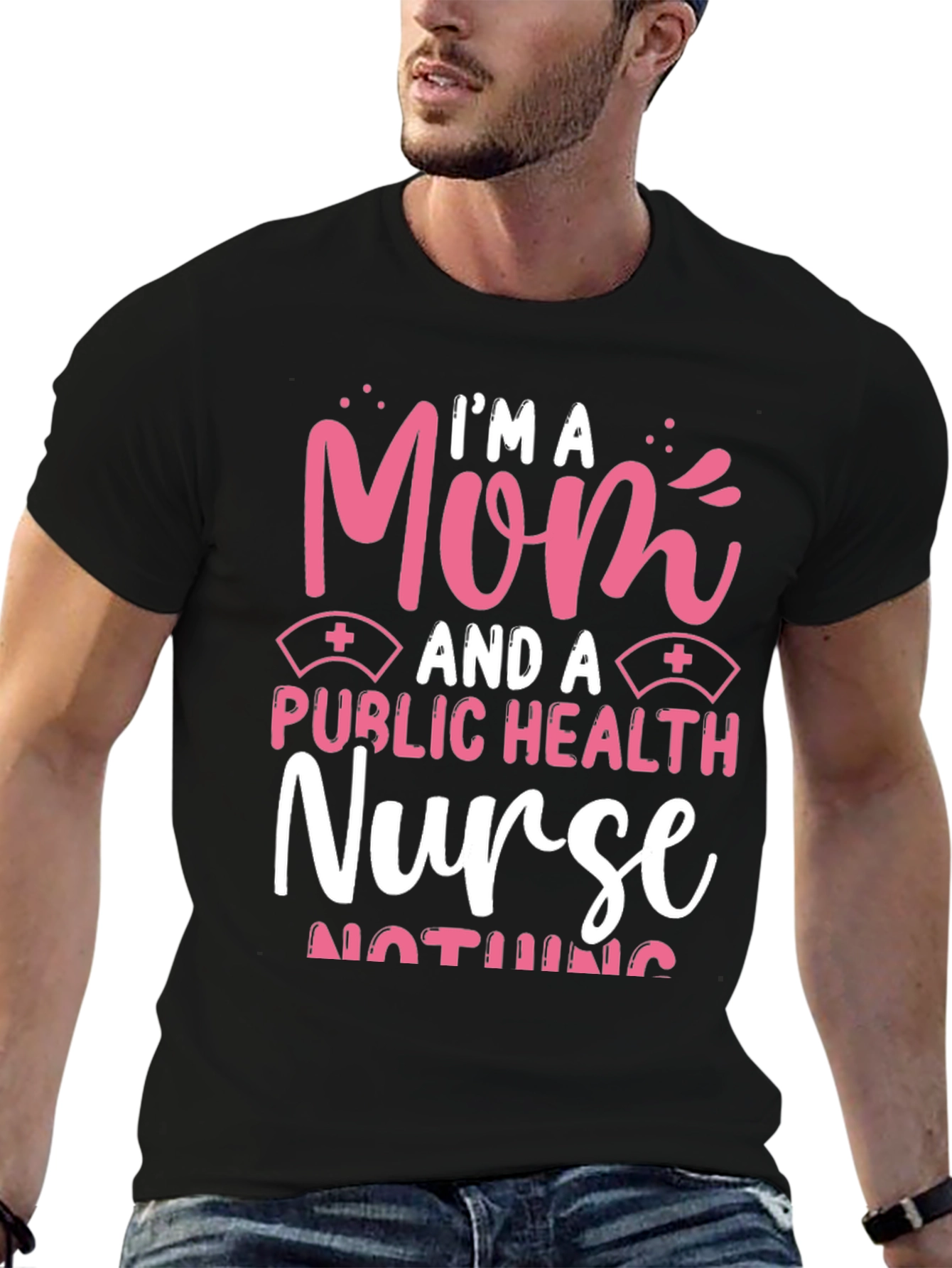 Im A Mom Public Health Nurse T-Shirt