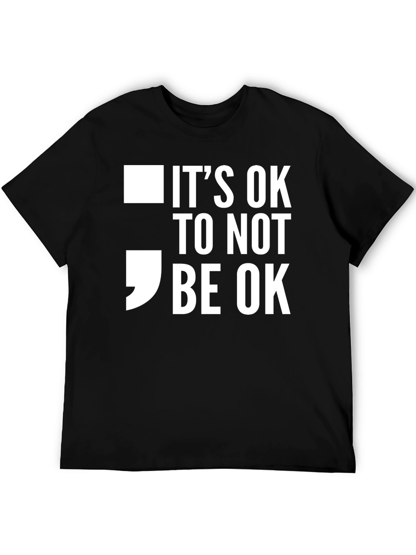 Its Ok to Not Be Ok Graphic Tee