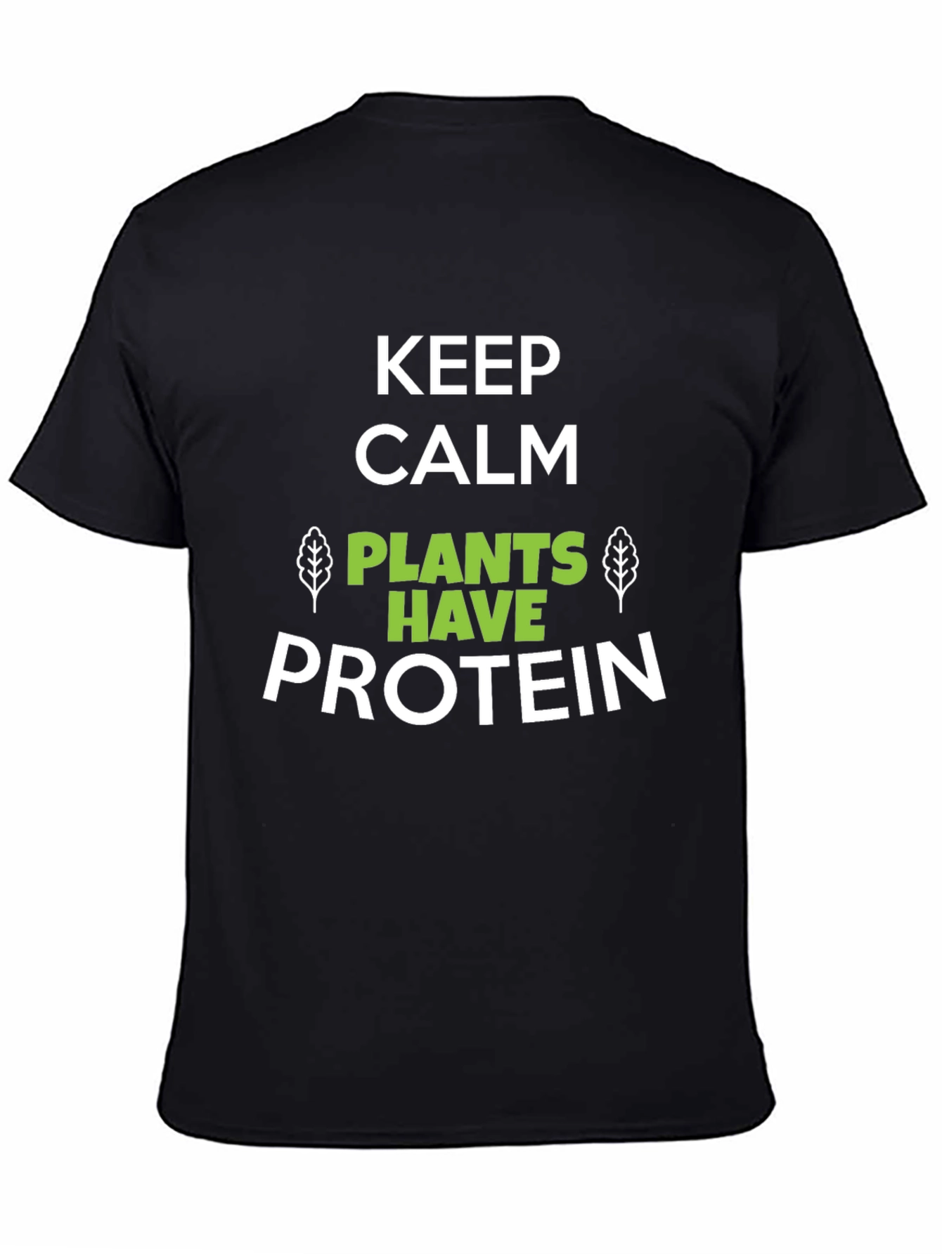 Keep Calm Plants Have Protein Graphic T-Shirt