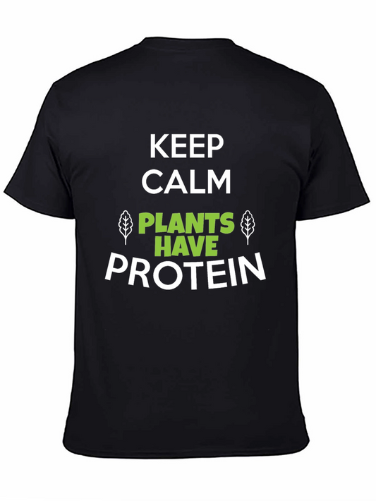 Keep Calm Plants Have Protein Graphic T-Shirt