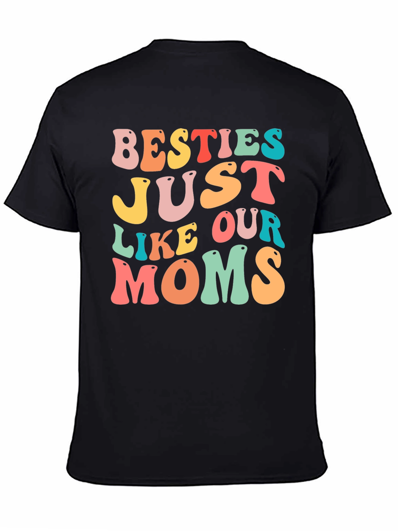 Besties Like Our Moms Graphic T-Shirt