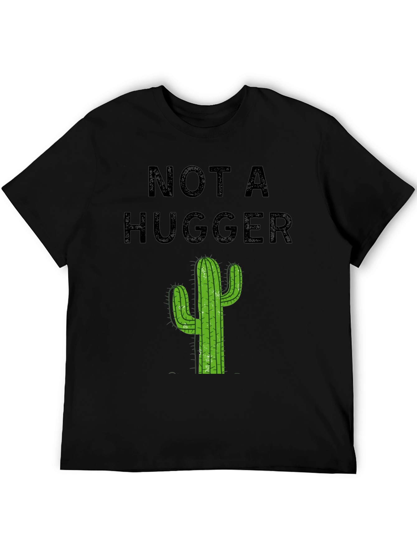 Not A Hugger T-Shirt - Cactus Graphic Tee