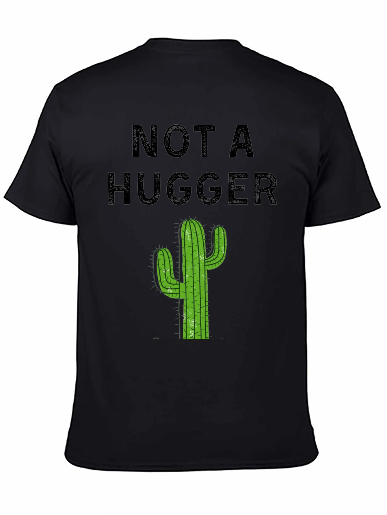 Not A Hugger T-Shirt - Cactus Graphic Tee