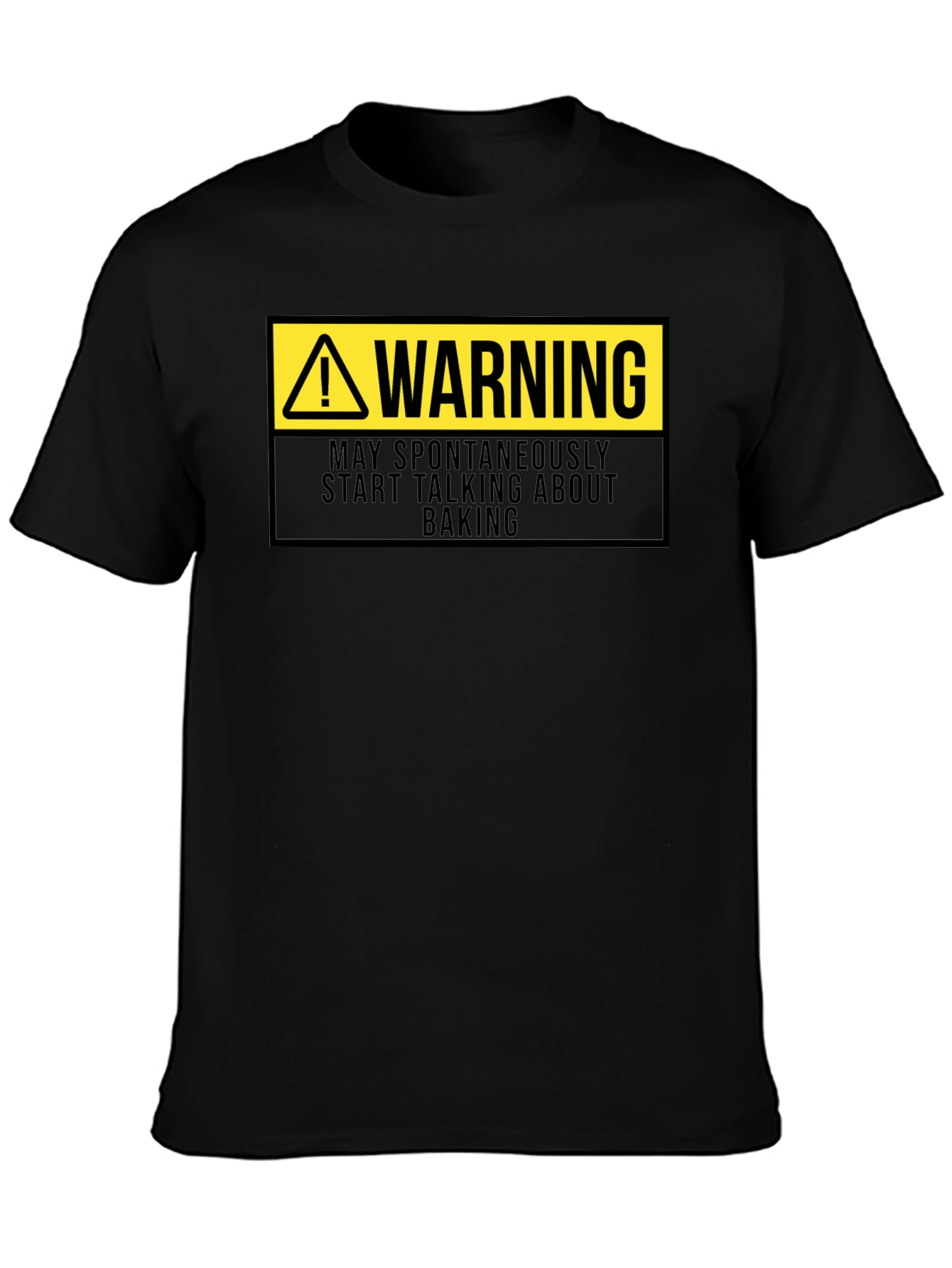 Warning: May Spontaneously Talk Baking Black T-Shirt