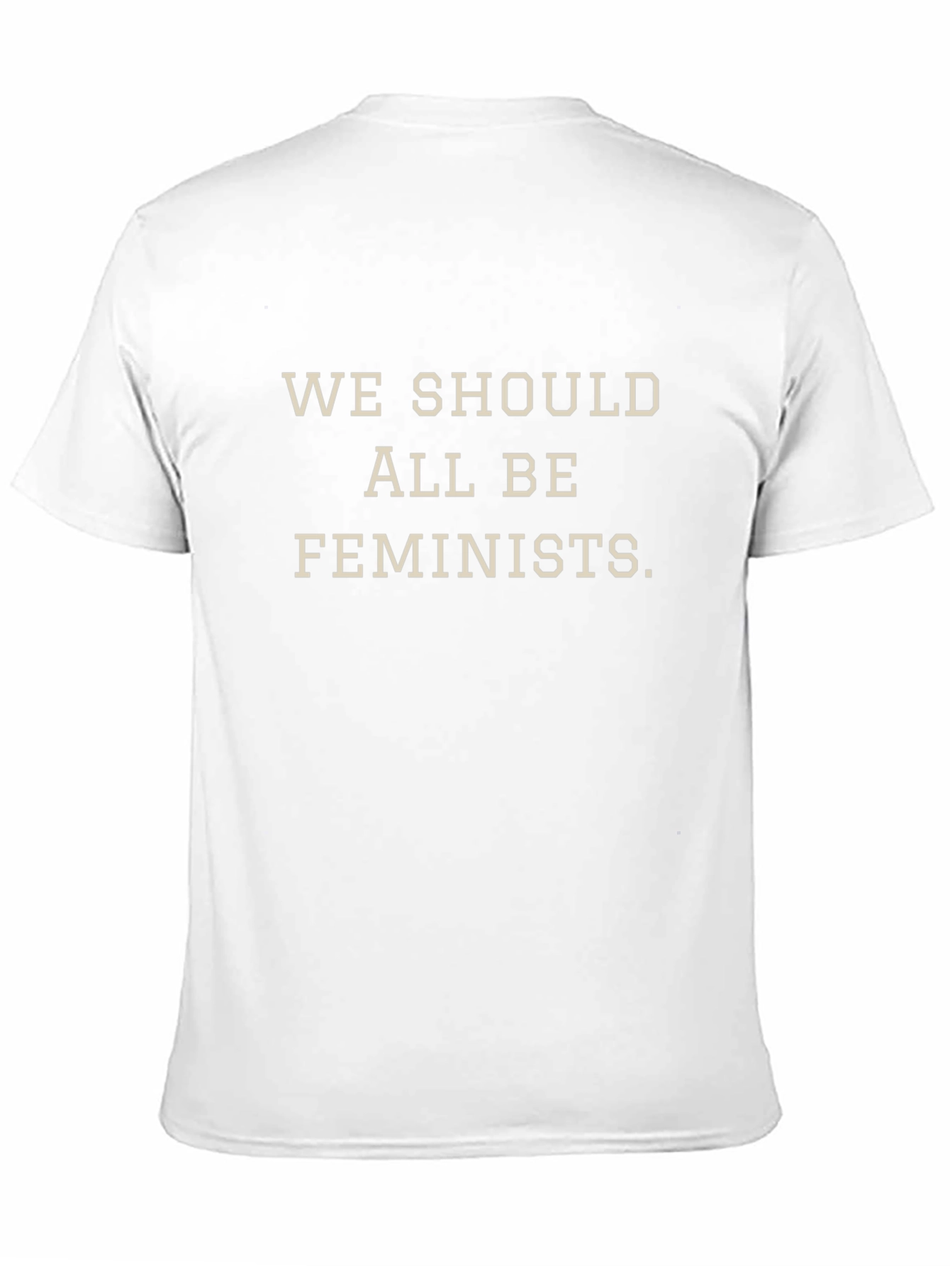 Feminist Statement T-Shirt: We Should All Be Feminists