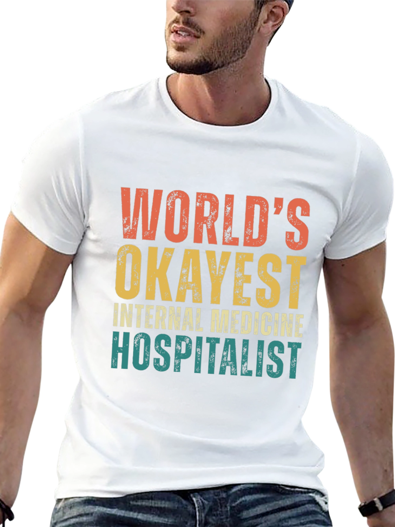 Worlds Okayest Internal Medicine Hospitalist T-Shirt