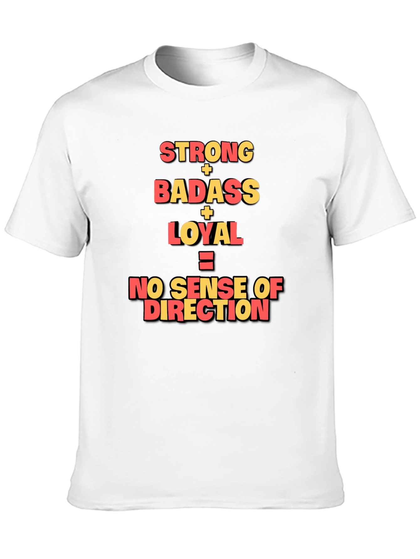 Strong Badass Loyal Graphic Tee